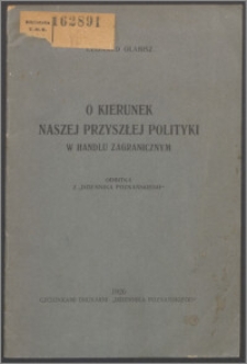 O kierunek naszej przyszłej polityki w handlu zagranicznym