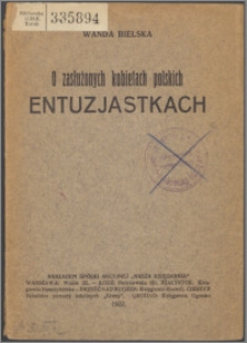 O zasłużonych kobietach polskich entuzjastkach