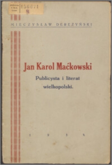 Jan Karol Maćkowski : publicysta i literat wielkopolski