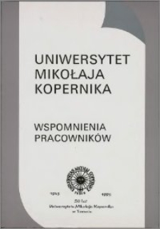 Uniwersytet Mikołaja Kopernika : wspomnienia pracowników