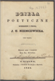 Dzieła poetyczne wierszem i prozą J. U. Niemcewicza T. 3.