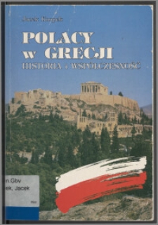 Polacy w Grecji : historia i współczesność
