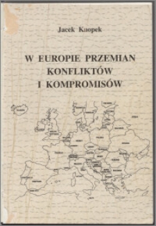 W Europie przemian konfliktów i kompromisów : materiały pomocnicze dla studentów historii i politologii z zakresu transformacji ustrojowej