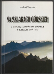 Na szlakach górskich z grupą toruńsko-łódzką w latach 1959-1973