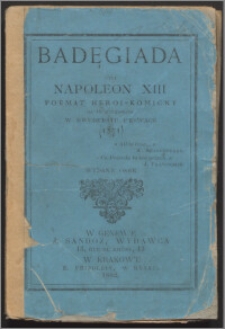 Badęgiada ćyli Napoleon XIII : poemat heroi-komićny na tle dz'ejowém w dwudz'estu p'es'n'ach (1871).
