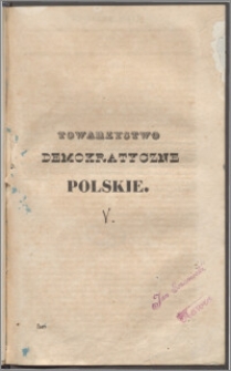 Towarzystwo Demokratyczne Polskie [Kwestya 5], [Jakie ludowi złożyć rękojmie, iż sprawa powstania, jego będzie sprawą]