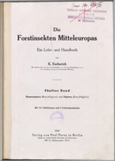 Die Forstinsekten Mitteleuropas : ein Lehr- und Handbuch. Bd. 5, Hymenoptera (Hautflügler) und Diptera (Zweiflügler)