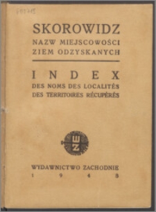 Skorowidz nazw miejscowości Ziem Odzyskanych =