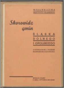 Skorowidz gmin Śląska Dolnego i Opolskiego z niemieckimi i polskimi nazwami miejscowości