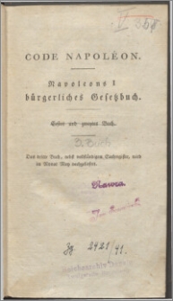 Napoleon I [...] bürgerliches Gesetzbuch : nach der neuesten officiellen Augabe verdeutscht [...]. [3. Buch]