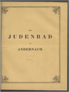 Das Judenbad zu Andernach : Einladungs-Programm zu der, am Geburtstage Winckelmann's, den 9. December 1853