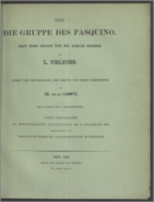 Über die Gruppe des Pasquino : : nebst einem Anhange über den Achilles Borghese : Fest-Programm zu Winckelmann's Geburtstage am 9. December 1867