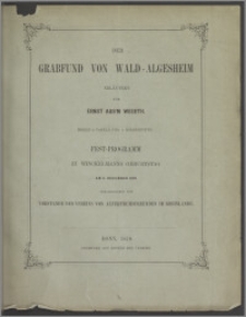 Der Grabfund von Wald-Algesheim : Fest-Programm zu Winckelmann's Geburtstage am 9. December 1870