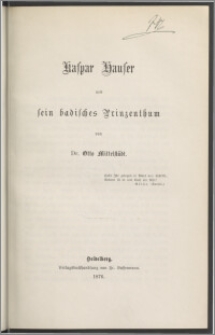 Kaspar Hauser und sein badisches Prinzenthum