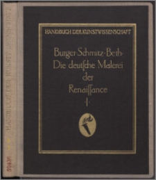 Die deutsche Malerei vom ausgehenden Mittelalter bis zum Ende der Renaissance 1, Allgemeiner Teil. - Böhmen und die österreichisch-bayerischen Lande bis 1450