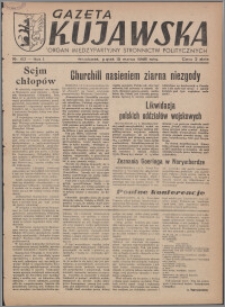 Gazeta Kujawska : organ międzypartyjnych stronnictw politycznych 1946.03.15, R. 1, nr 62