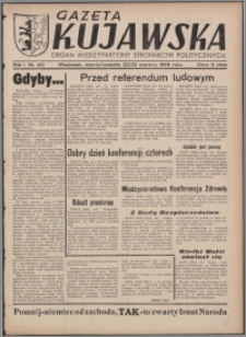Gazeta Kujawska : organ międzypartyjnych stronnictw politycznych 1946.06.22-23, R. 1, nr 140