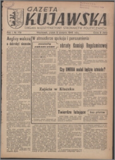 Gazeta Kujawska : organ międzypartyjnych stronnictw politycznych 1946.08.09, R. 1, nr 179