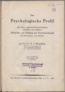 Das Psychologische Profil und andere experimentell-psychologische individuale und kollektive Methoden zur Prüfung der Psychomechanik bei Erwachsenen und Kindern