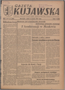 Gazeta Kujawska : organ międzypartyjnych stronnictw politycznych 1947.03.14, R. 2, nr 61 (360)