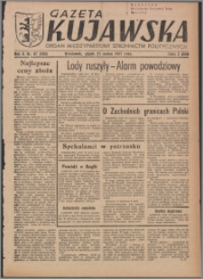 Gazeta Kujawska : organ międzypartyjnych stronnictw politycznych 1947.03.21, R. 2, nr 67 (366)