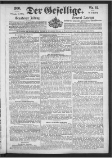 Der Gesellige : Graudenzer Zeitung 1900.03.14, Jg. 74, No. 61