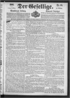 Der Gesellige : Graudenzer Zeitung 1900.03.16, Jg. 74, No. 63