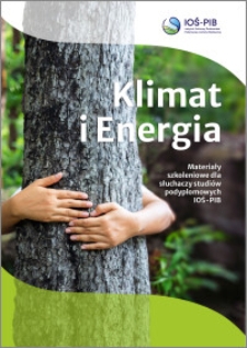 Klimat i Energia : materiały szkoleniowe dla słuchaczy studiów podyplomowych IOŚ-PIB
