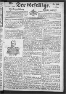 Der Gesellige : Graudenzer Zeitung 1900.08.11, Jg. 75, No. 186