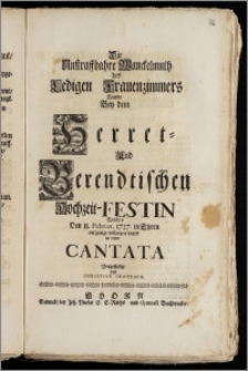 Die Unstraffbahre Manckelmuth des Ledigen Frauenzimmers Wurde Bey dem Herret- und Berendtischen Hochzeit--Festin Welches den 11. Februar. 1727. in Thorn vergnügt vollzogen ward in einer Cantata Vorgestellet von Christian Contenio