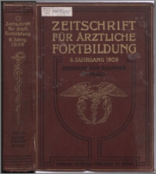 Zeitschrift für Ärztliche Fortbildung, Jg. 6 (1909) nr 1