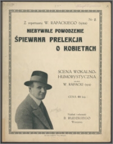 Prelekcja śpiewana o kobietach : scena wokalno-humorystyczna :[na głos z fortepianem]