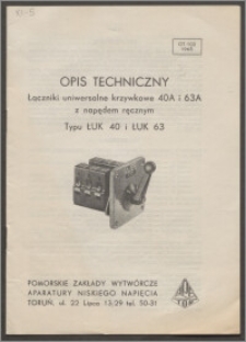 Opis techniczny: wyłacznik uniwersalne krzywkowe 40A i 63A z napędem ręcznym Typu ŁUK 40 i ŁUK 63. OT-102 1965