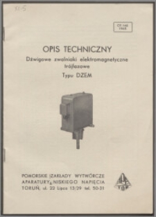 Opis techniczny: dźwigowe zwalniaki elektromagnetyczne trójfazowe Typu DZEM. OT-160