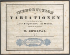 Introduction und Variation über ein Thema aus der Oper: "Der Bergmönch" von Wolfram : componirt für das Pianoforte : Op. 11