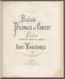 Ballade et polonaise de concert avec accompt. d'orchestre ou de piano : op. 38