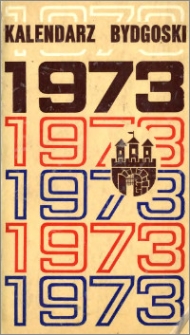 Kalendarz Bydgoski na Rok 1973