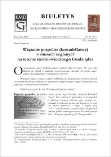 Biuletyn Koła Miłośników Dziejów Grudziądza 2022, Rok XX nr 23 (747) : Wiązanie pospolite (kowadełkowe) w murach ceglanych na terenie średniowiecznego Grudziądza