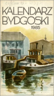 Kalendarz Bydgoski na Rok 1985, R. 18