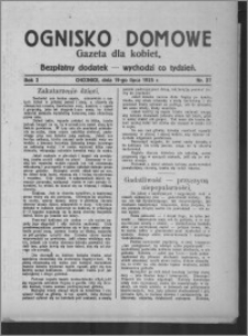 Ognisko Domowe : gazeta dla kobiet : bezpłatny dodatek : wychodzi co tydzień 1925.07.19, R. 2, nr 27