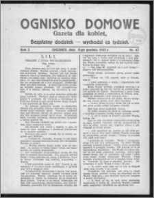 Ognisko Domowe : gazeta dla kobiet : bezpłatny dodatek : wychodzi co tydzień 1925.12.08, R. 2, nr 47