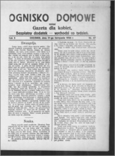 Ognisko Domowe : gazeta dla kobiet : bezpłatny dodatek : wychodzi co tydzień 1926.11.21, R. 3, nr 47
