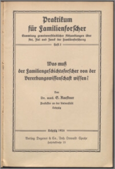 Was mus der Familiengeschichtsforscher von der Vererbungswissenschaft wissen?