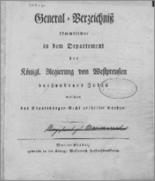 General-Verzeichniss sämmtlicher in dem Departement der Königl. Regierung von Westpreussen vorhandenen Juden, welchen das Staatsbürgerrecht ertheilet worden