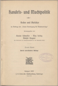 Handels und Machtpolitik : Reden und Aufsätze im Austrage der Freien Vereinigung für Flottenvorträge. Bd. 1