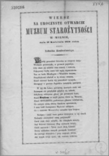 Wiersz na uroczyste otwarcie Muzeum Starożytności w Wilnie, dnia 17 kwietnia 1856 roku