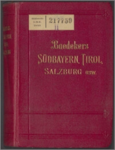 Südbayern, Salzburg, Tirol, Ober- und Nieder-Österreich, Steiermark, Kärnten und Krain : Handbuch für Reisende