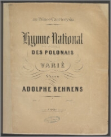 Hymne national des Polonais : varié pour piano : op. 1