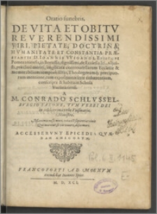 Oratio funebris, De Vita Et Obitv [...] Ioannis Wigandi, episcopi Pomezaniensis, in Borussia [...] : conscripta & habita in Schola Vuismariensi / A M. Conrado Schlvsselbvrgio Saxone, [...]. Accesservnt Epicedia Qvædam Amicorvm.