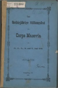 Das fünfzigjährige Stiftungsfest des Corps Masovia am 13., 14., 15., 16. und 17. Juni 1800